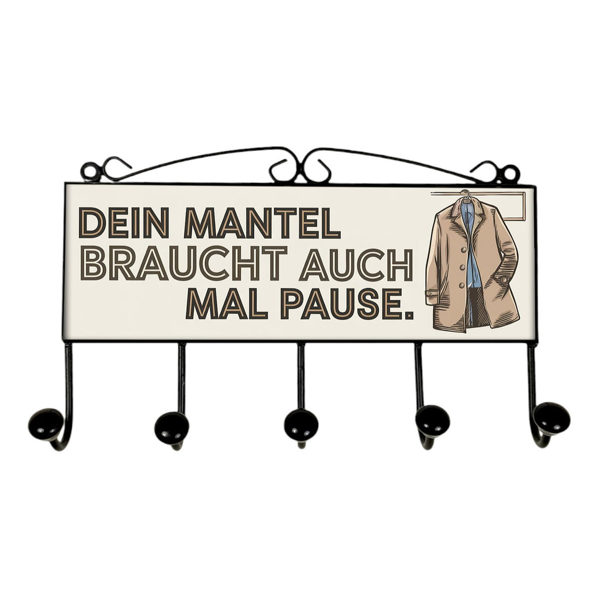 Mantel braucht auch mal Pause Kleiderhaken Leiste mit 3 Haken