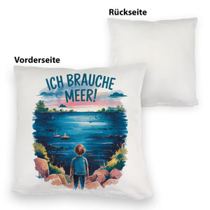 Ich brauche Meer! Kissen