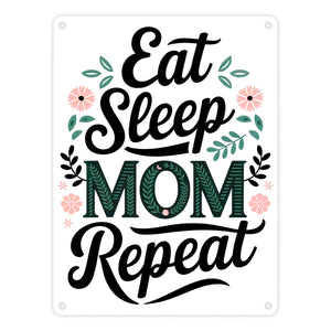 Eat Sleep Mom repeat Metallschild in 15x20 cm für Muttertag