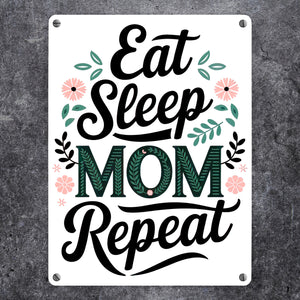 Eat Sleep Mom repeat Metallschild in 15x20 cm für Muttertag