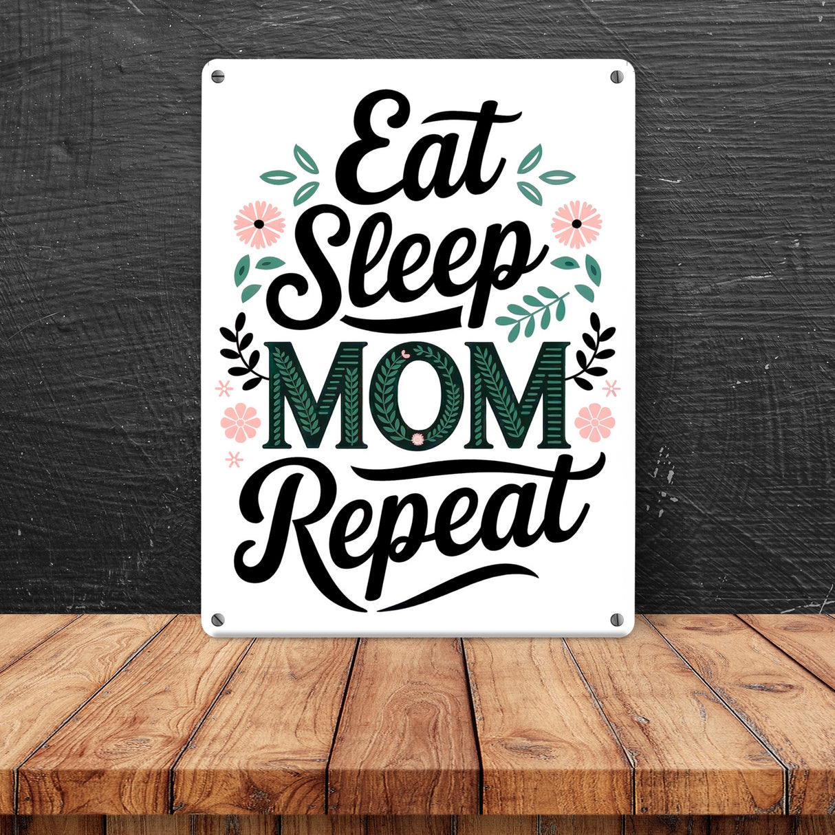 Eat Sleep Mom repeat Metallschild in 15x20 cm für Muttertag