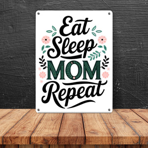 Eat Sleep Mom repeat Metallschild in 15x20 cm für Muttertag