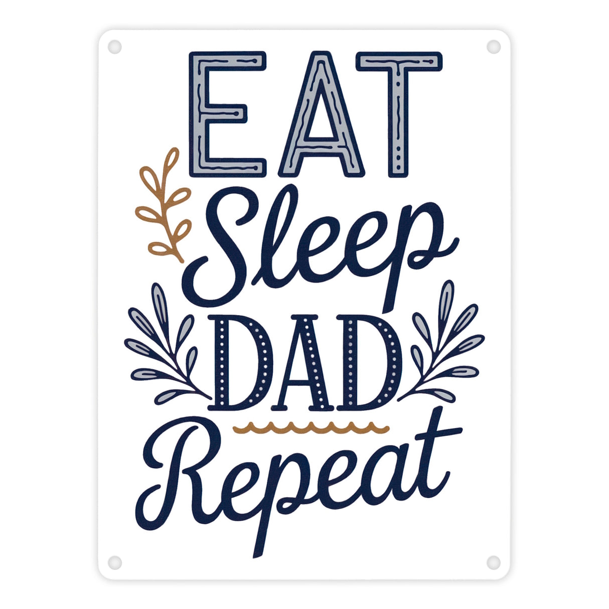 Eat Sleep Dad repeat Metallschild in 15x20 cm für Vatertag