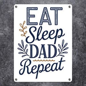 Eat Sleep Dad repeat Metallschild in 15x20 cm für Vatertag