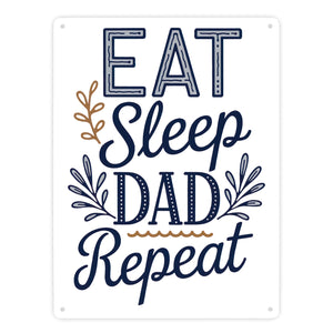 Eat Sleep Dad repeat Metallschild in 15x20 cm für Vatertag