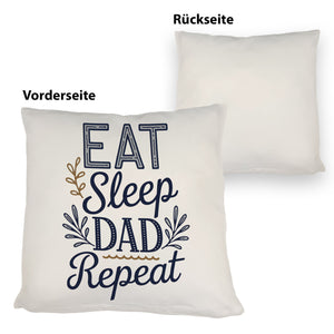 Eat Sleep Dad repeat Kissen für Väter