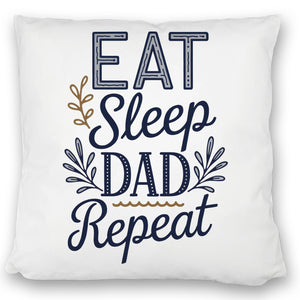 Eat Sleep Dad repeat Kissen für Väter