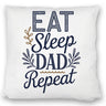 Eat Sleep Dad repeat Kissen für Väter