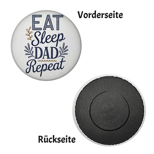 Eat Sleep Dad repeat Magnet für Papas