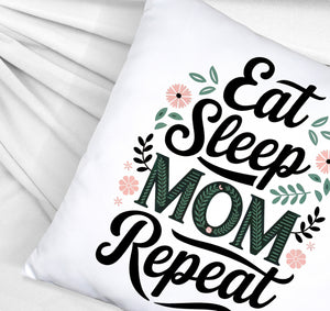 Eat Sleep Mom repeat Kissen für Mamas