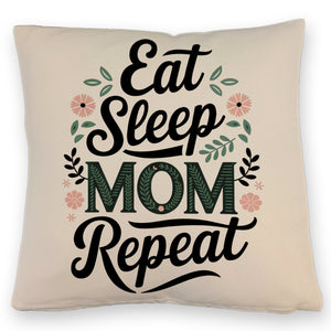 Eat Sleep Mom repeat Kissen für Mamas