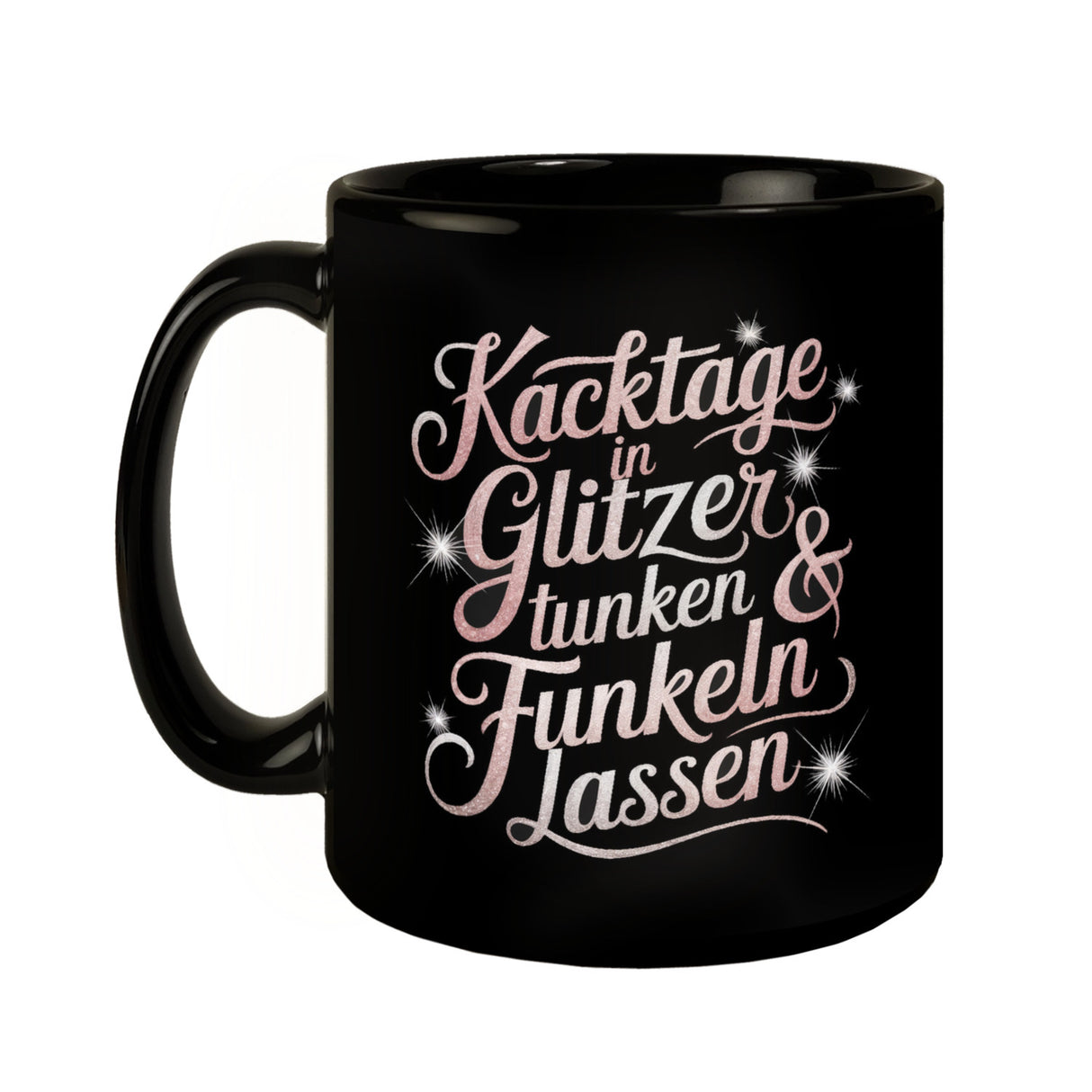 Kacktage in Glitzer tunken Tasse