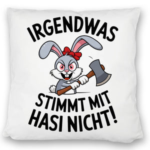 Irgendwas stimmt mit Hasi nicht! Kissen mit Killer-Hase