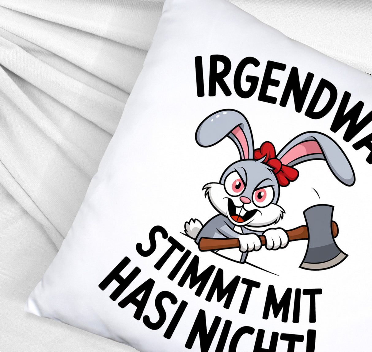 Irgendwas stimmt mit Hasi nicht! Kissen mit Killer-Hase