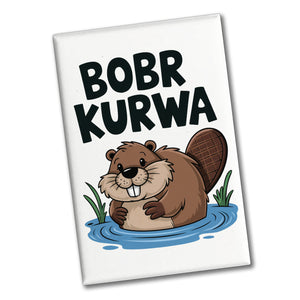 BOBR KURWA Souvenir Magnet mit lustigem Meme Biber