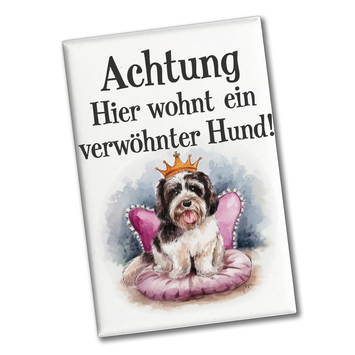 Achtung, verwöhnter Hund Souvenir Souvenir Magnet