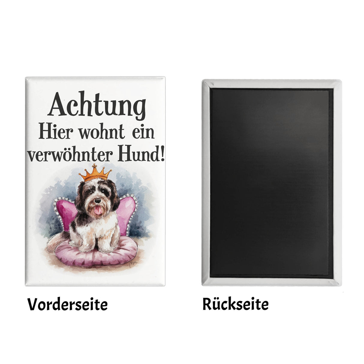 Achtung, verwöhnter Hund Souvenir Souvenir Magnet