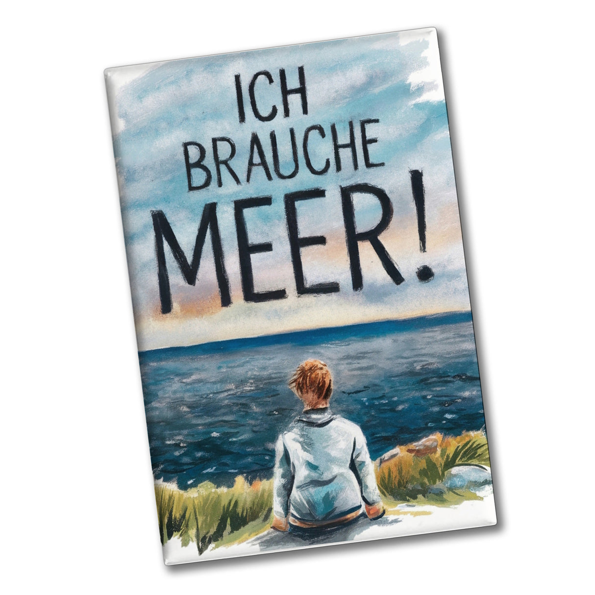 Person blickt aufs Meer Souvenir Souvenir Magnet - Ich brauche Meer