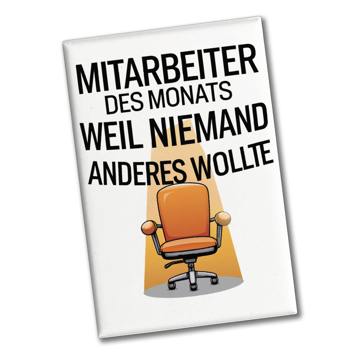 Leerer Bürostuhl - Mitarbeiter des Monats Souvenir Souvenir Magnet