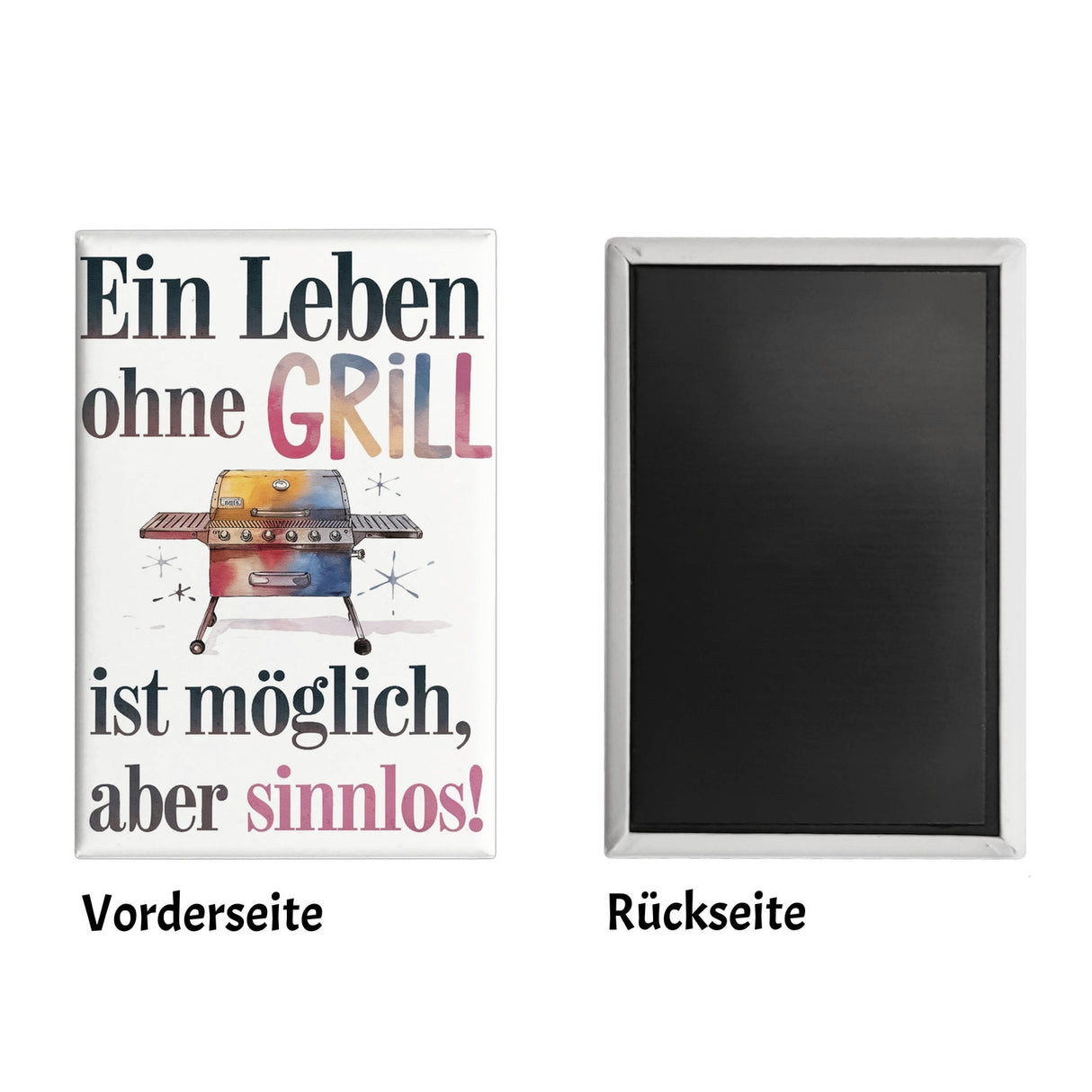 Leben ohne Grill sinnlos Souvenir Souvenir Magnet