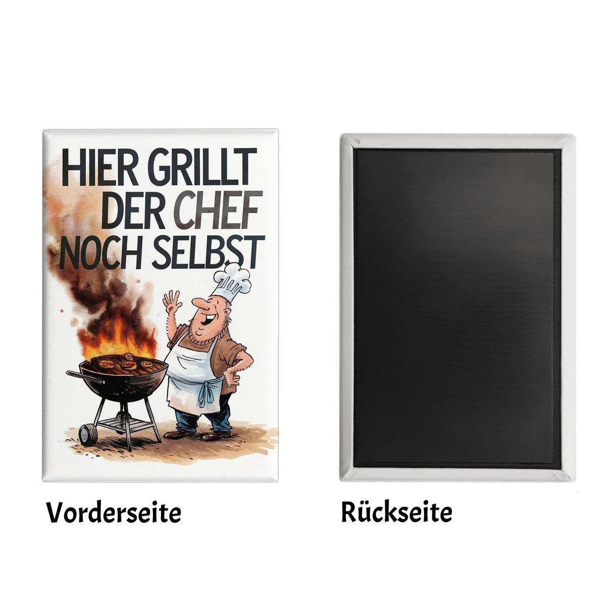 Hier grillt der Chef noch selbst Souvenir Souvenir Magnet