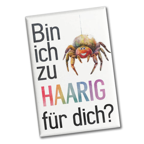 Fröhliche Spinne - Bin ich zu haarig Souvenir Souvenir Magnet