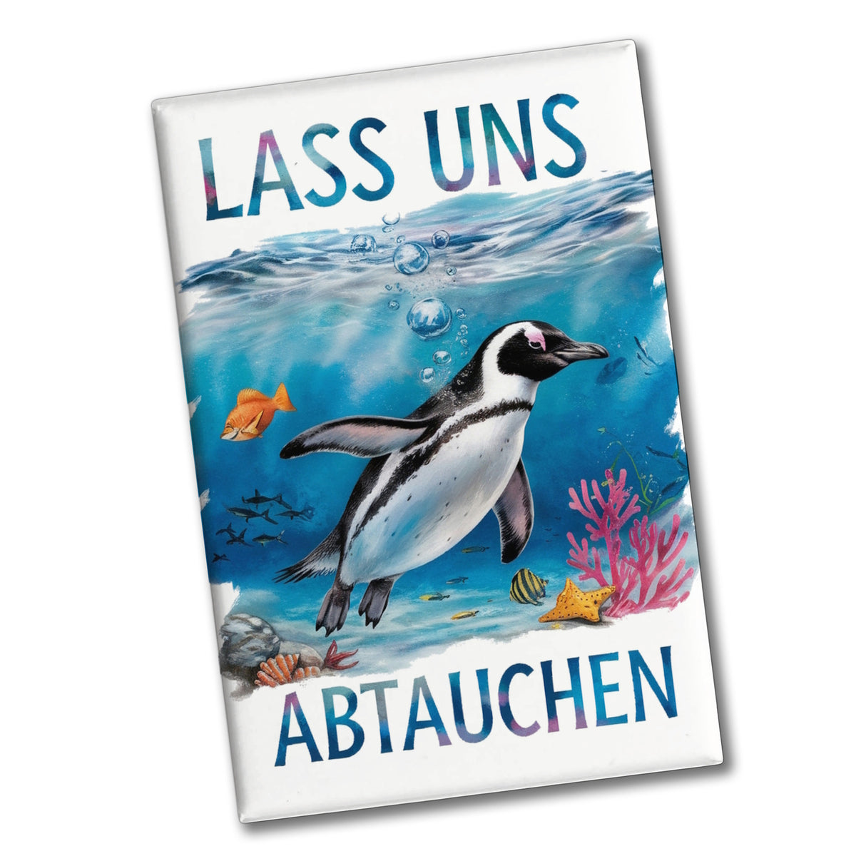 Lass uns abtauchen - Pinguin Souvenir Souvenir Magnet Unterwasserszene