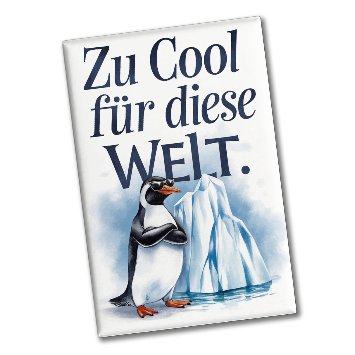 Zu cool für die Welt Souvenir Souvenir Magnet - Pinguin mit Sonnenbrille