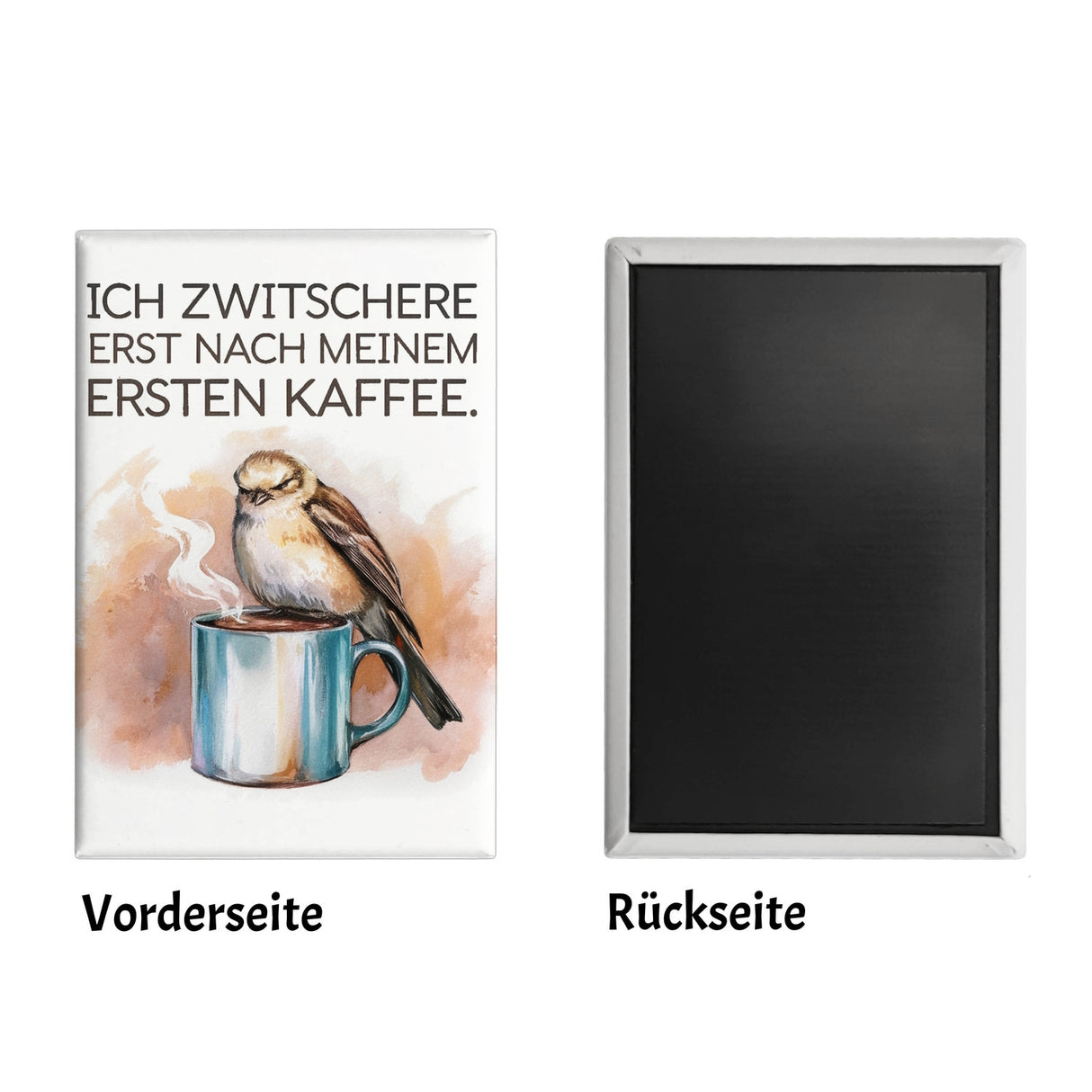 Erst Kaffee, dann Zwitschern Souvenir Souvenir Magnet - Vogel auf Kaffeetasse