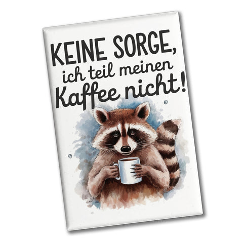 Kaffee gehört mir - Waschbär Souvenir Souvenir Magnet