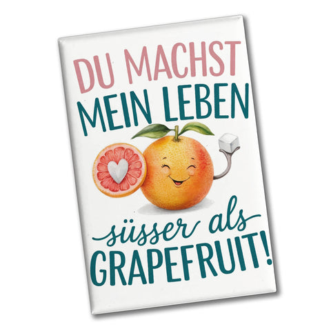 Lächelnde Grapefruit - Du machst mein Leben süßer Souvenir Souvenir Magnet