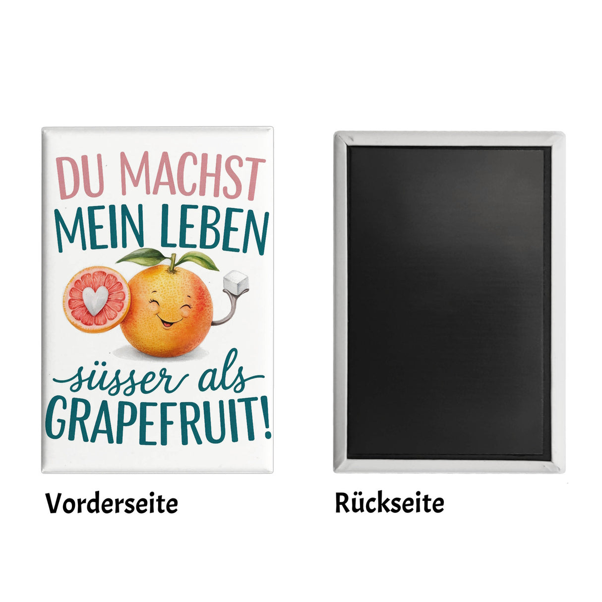 Lächelnde Grapefruit - Du machst mein Leben süßer Souvenir Souvenir Magnet