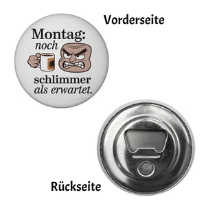 Montag ist schlimmer als gedacht Magnet