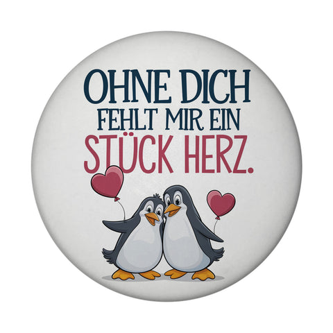 Ohne dich fehlt ein Stück Herz Magnet mit Pinguinen