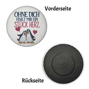 Ohne dich fehlt ein Stück Herz Magnet mit Pinguinen