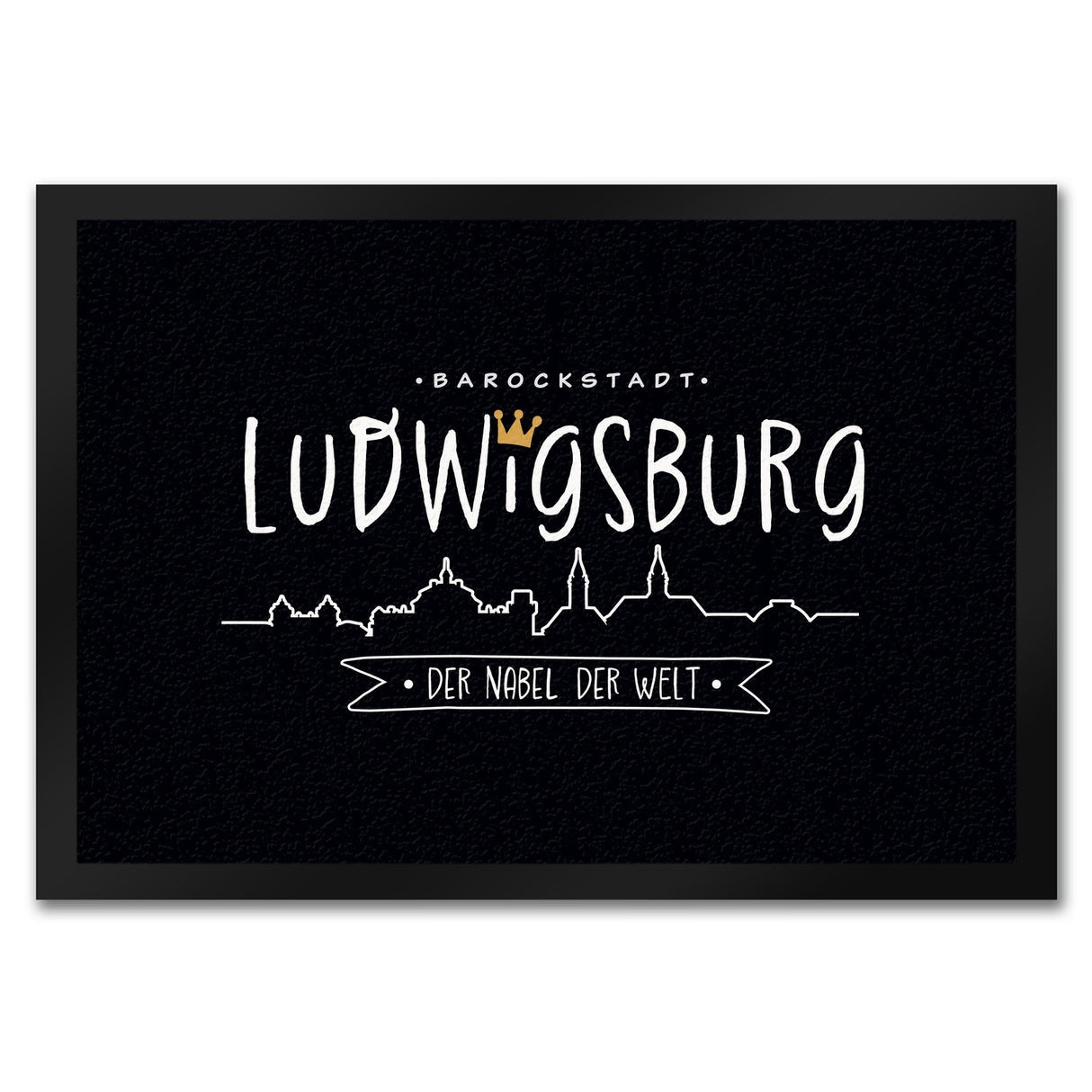 Ludwigsburg Skyline Fußmatte in 35x50 cm mit Spruch Der Nabel der Welt