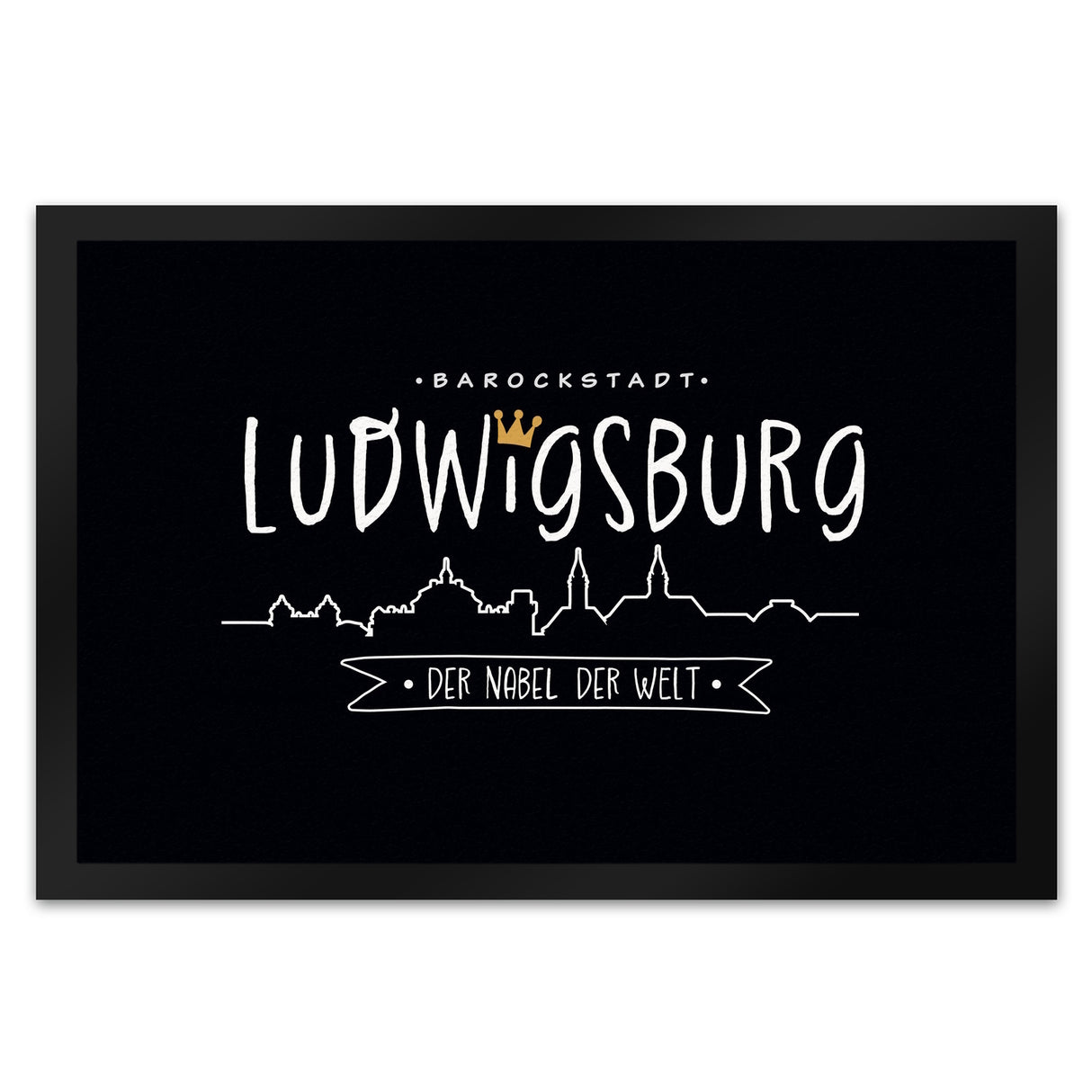 Ludwigsburg Skyline Fußmatte in 35x50 cm mit Spruch Der Nabel der Welt