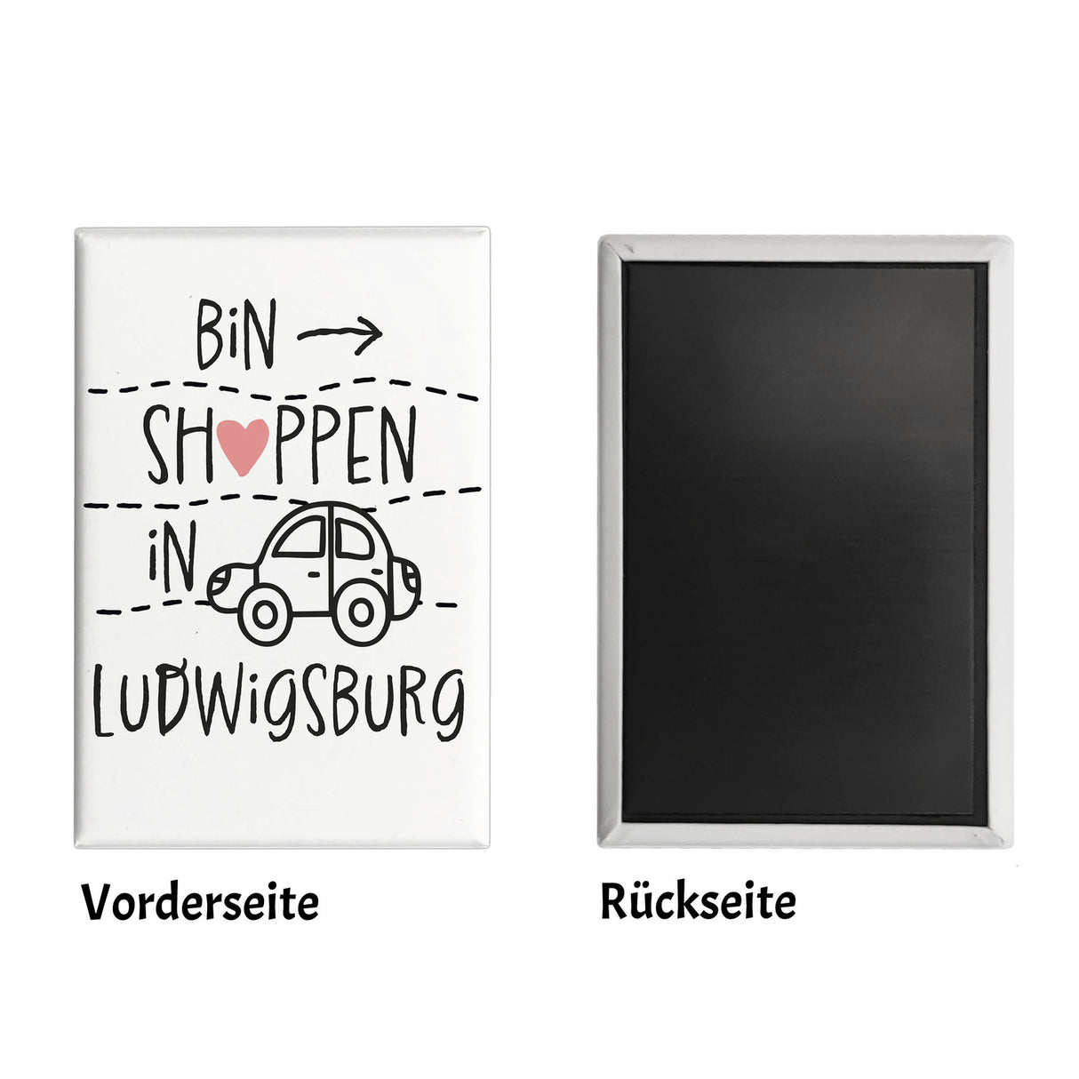 Ludwigsburg Souvenir Magnet mit Spruch bin shoppen