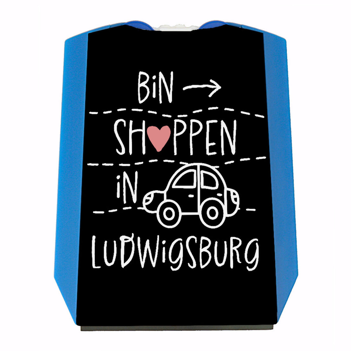 Ludwigsburg Parkscheibe mit Spruch bin shoppen