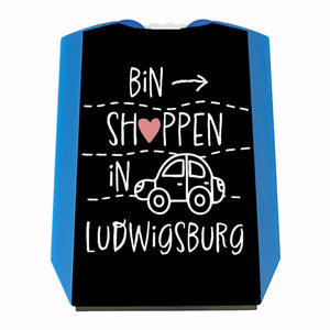 Ludwigsburg Parkscheibe mit Spruch bin shoppen