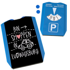 Ludwigsburg Parkscheibe mit Spruch bin shoppen