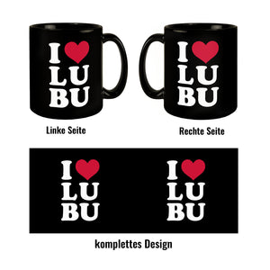 Ludwigsburg Tasse mit Text I love LUBU