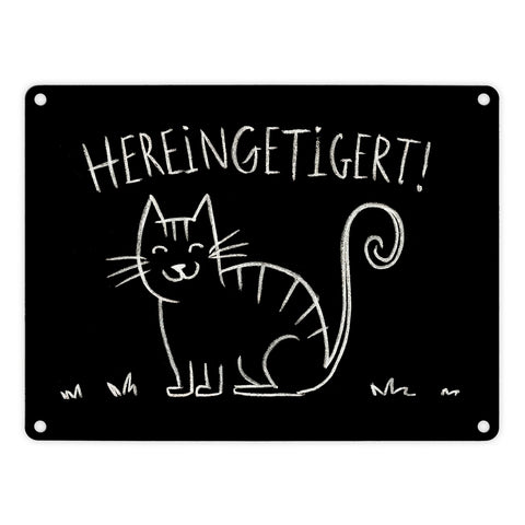 Hereingetigert! Metallschild in 15x20 cm mit lächelnder Katze