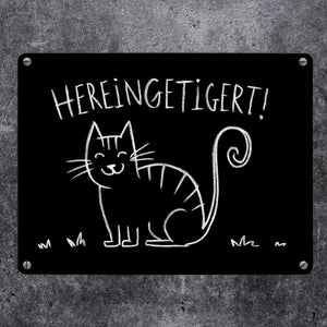 Hereingetigert! Metallschild in 15x20 cm mit lächelnder Katze