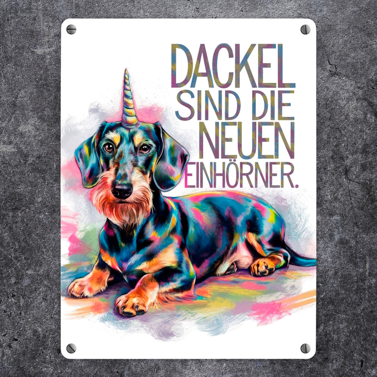Dackel sind Einhörner Metallschild in 15x20 cm