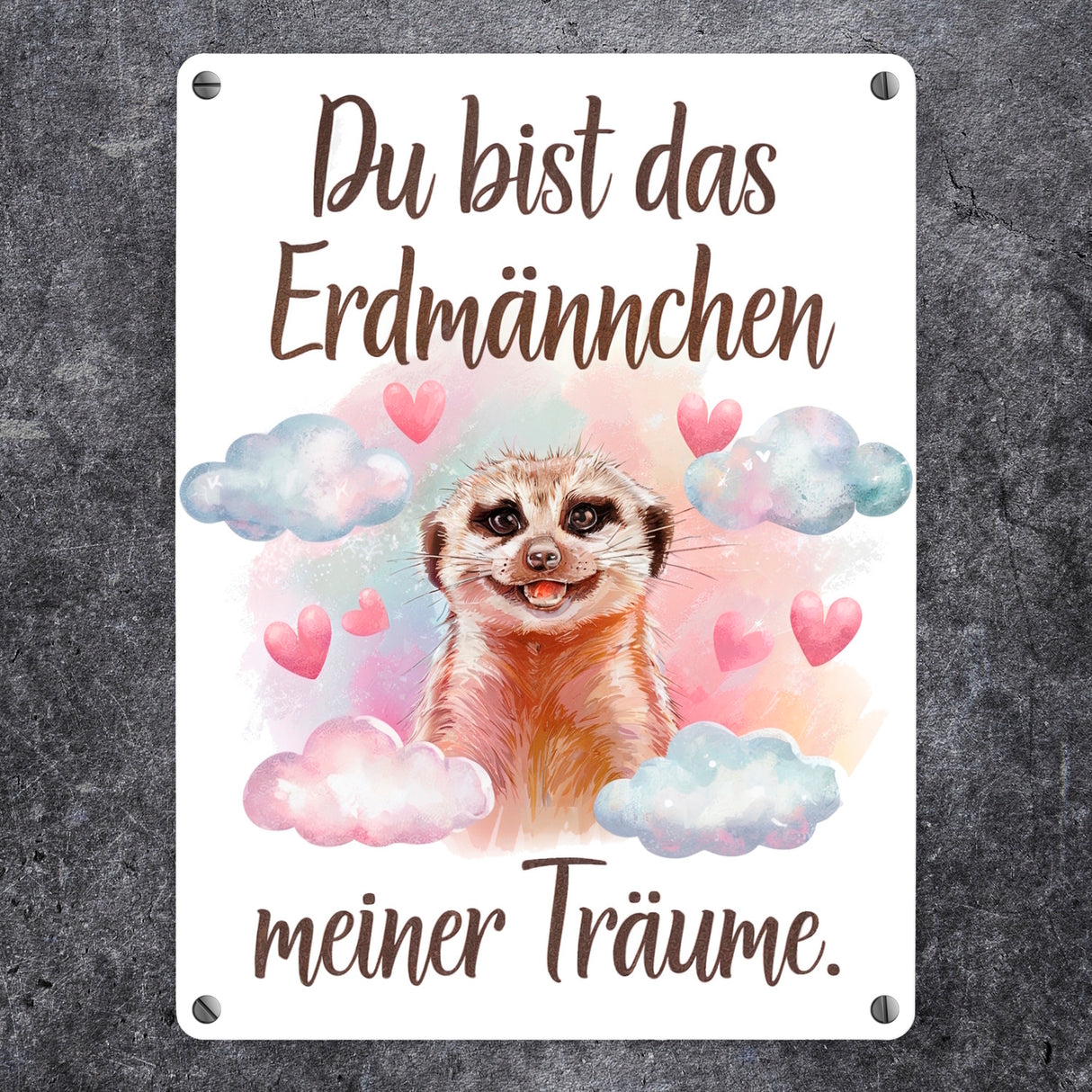 Erdmännchen meiner Träume Metallschild in 15x20 cm