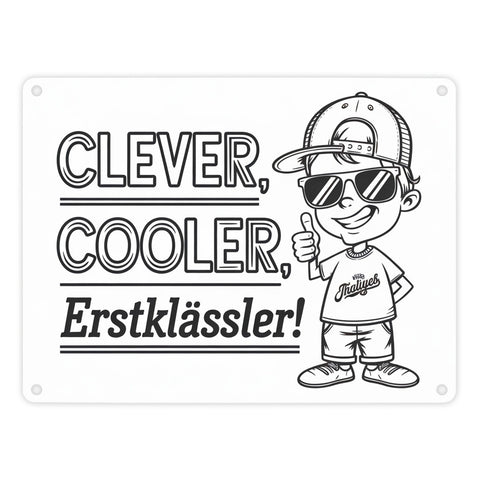 Clever, cooler, Erstklässler Metallschild in 15x20 cm für den Schulanfang