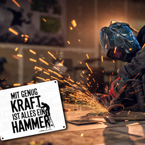 Mit genug Kraft ist alles ein Hammer Metallschild in 15x20 cm für Handwerker