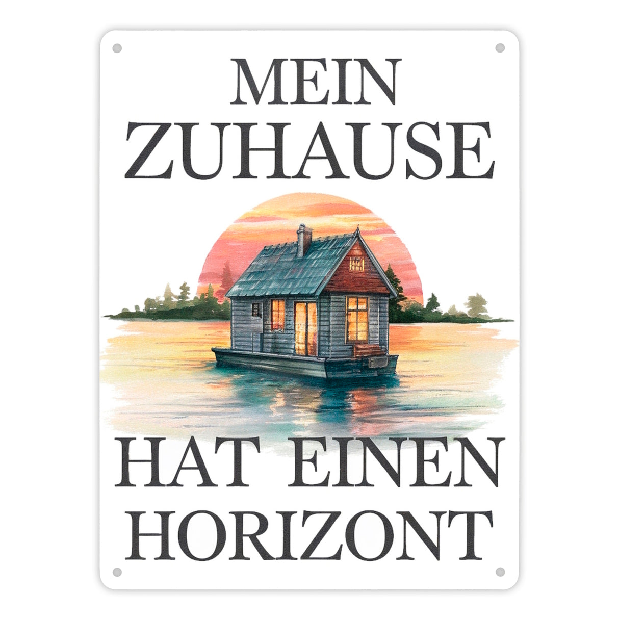 Hausboot auf Wasser Metallschild in 15x20 cm - Zuhause mit Horizont