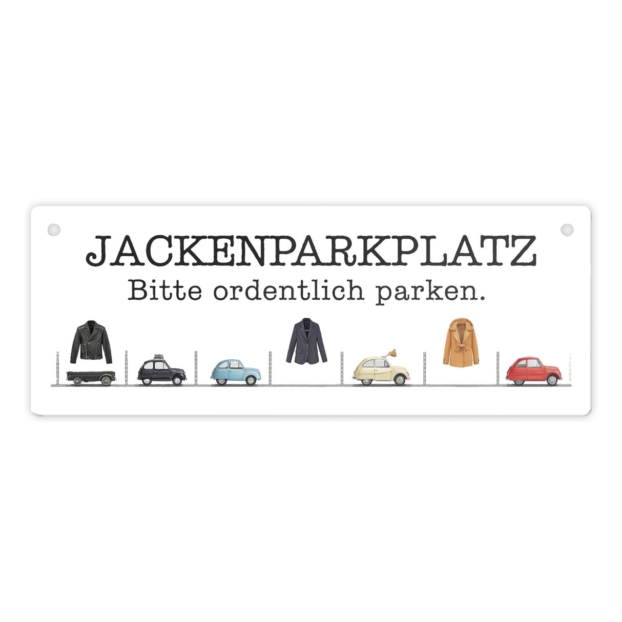 Jackenparkplatz Metallschild - Bitte ordentlich parken